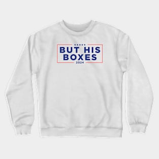 But His Boxes Crewneck Sweatshirt